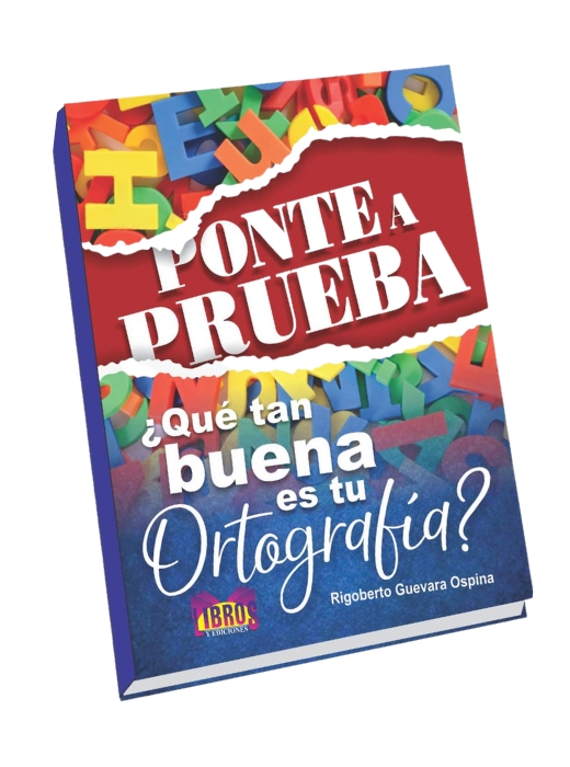 Ponte a prueba, ¿Qué tan buena es tu ortografía?