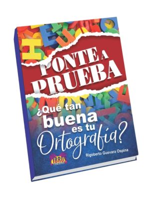 Ponte a prueba, ¿Qué tan buena es tu ortografía?